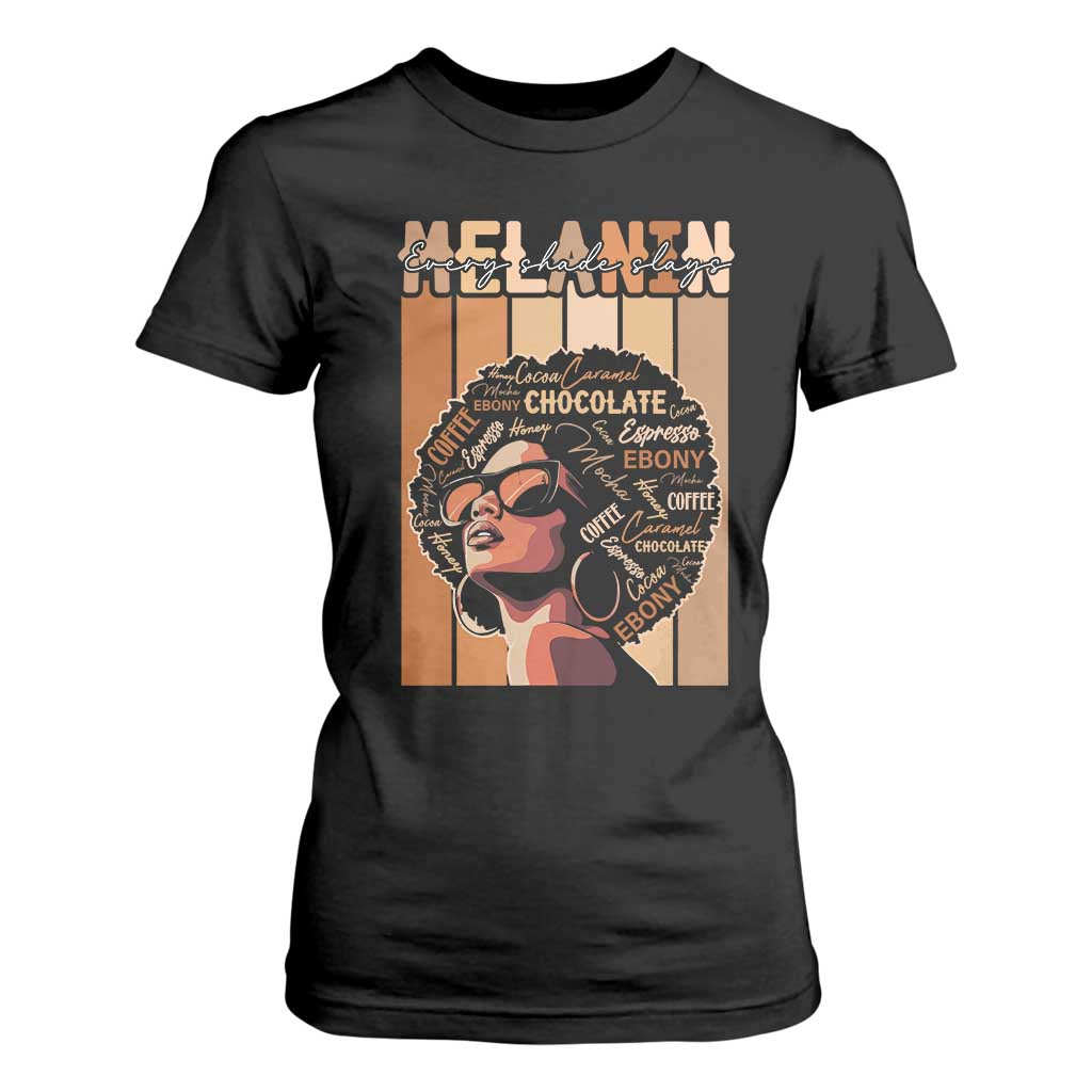 Melanin Every Shade Slays T Shirt For Women Melanin Black Afro Queen African American Pride