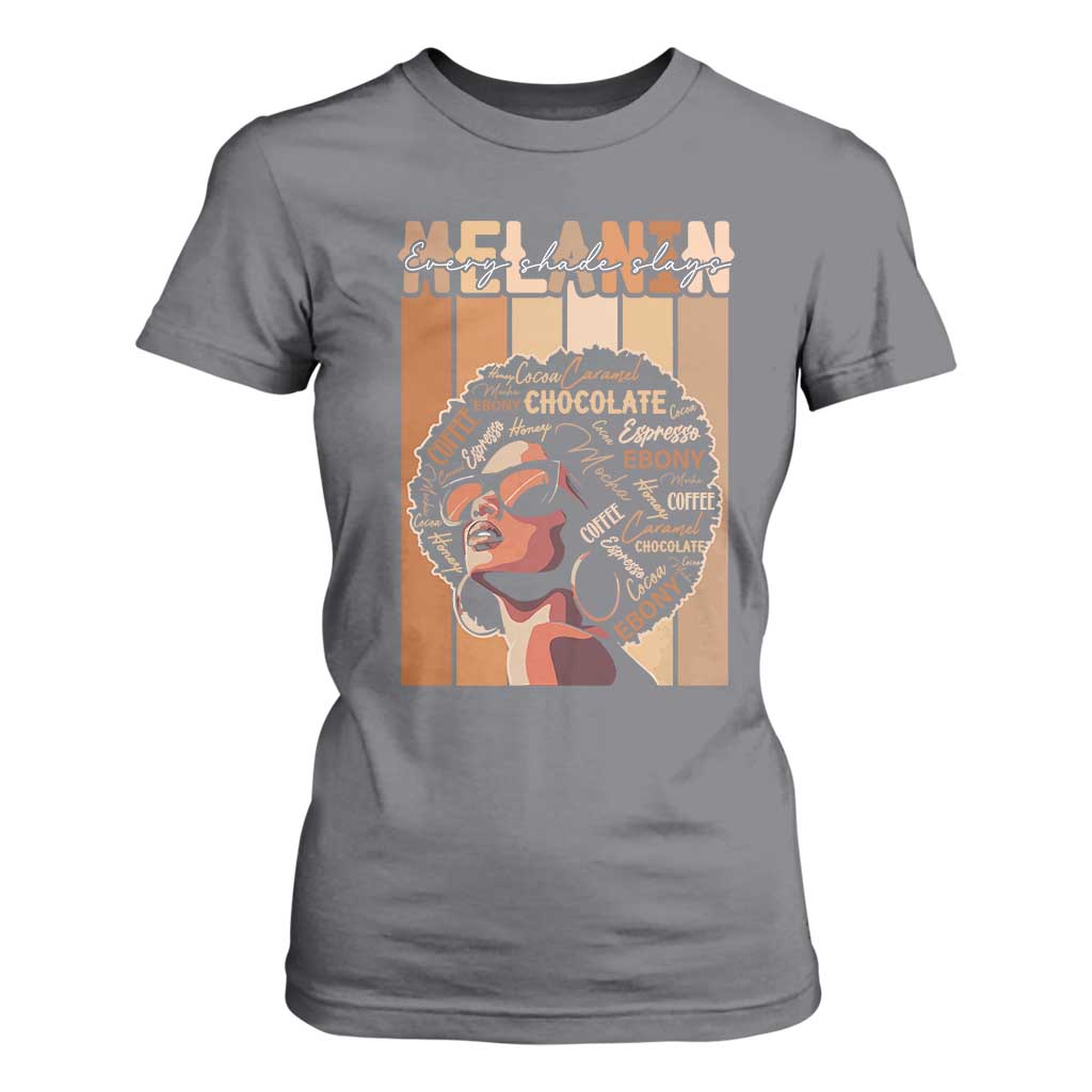Melanin Every Shade Slays T Shirt For Women Melanin Black Afro Queen African American Pride