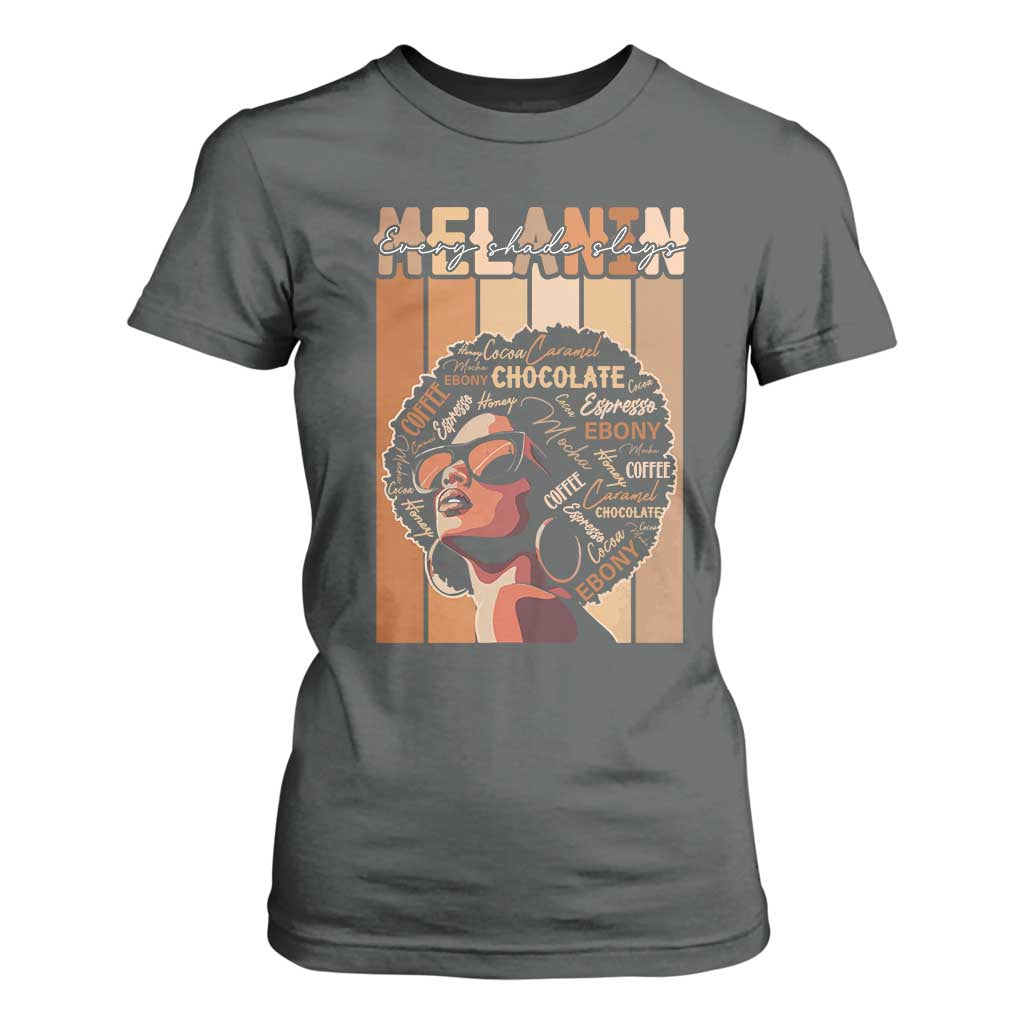 Melanin Every Shade Slays T Shirt For Women Melanin Black Afro Queen African American Pride
