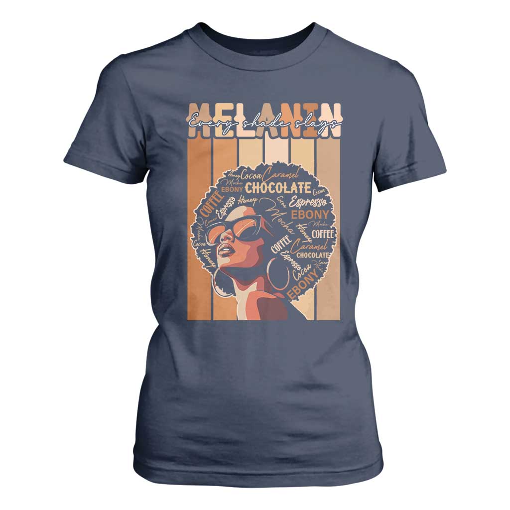 Melanin Every Shade Slays T Shirt For Women Melanin Black Afro Queen African American Pride