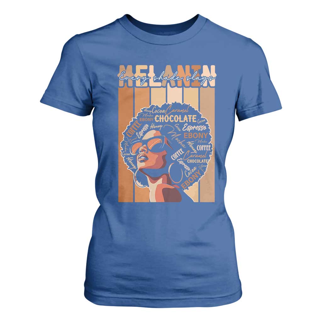 Melanin Every Shade Slays T Shirt For Women Melanin Black Afro Queen African American Pride