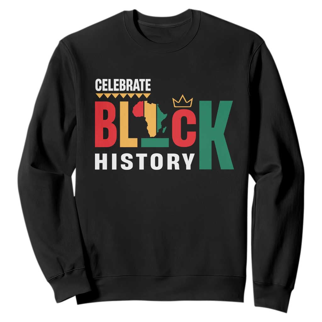 Celebrate Black History Month Sweatshirt African American History Africa Map