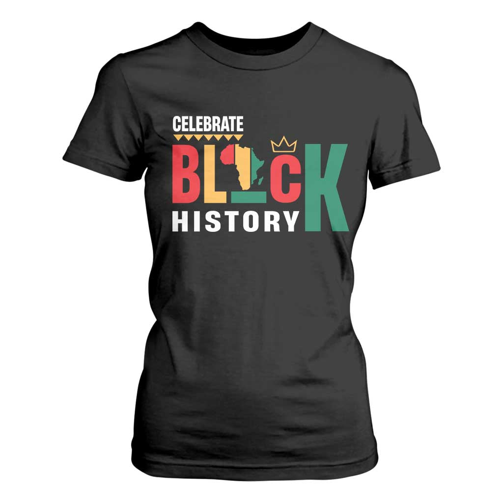 Celebrate Black History Month T Shirt For Women African American History Africa Map
