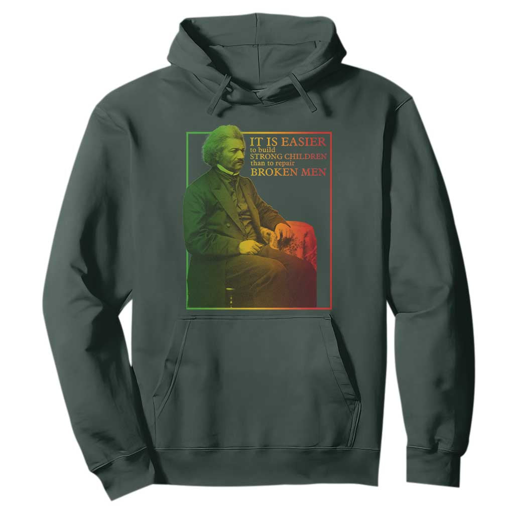 Frederick Douglass Hoodie It Is Easier To Build Strong Children Than To Repair Broken Men