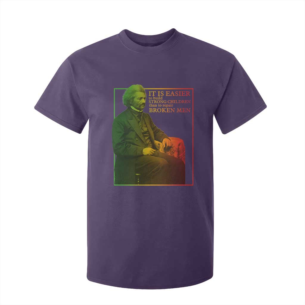 Frederick Douglass T Shirt For Kid It Is Easier To Build Strong Children Than To Repair Broken Men