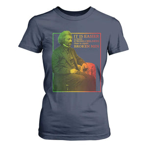 Frederick Douglass T Shirt For Women It Is Easier To Build Strong Children Than To Repair Broken Men