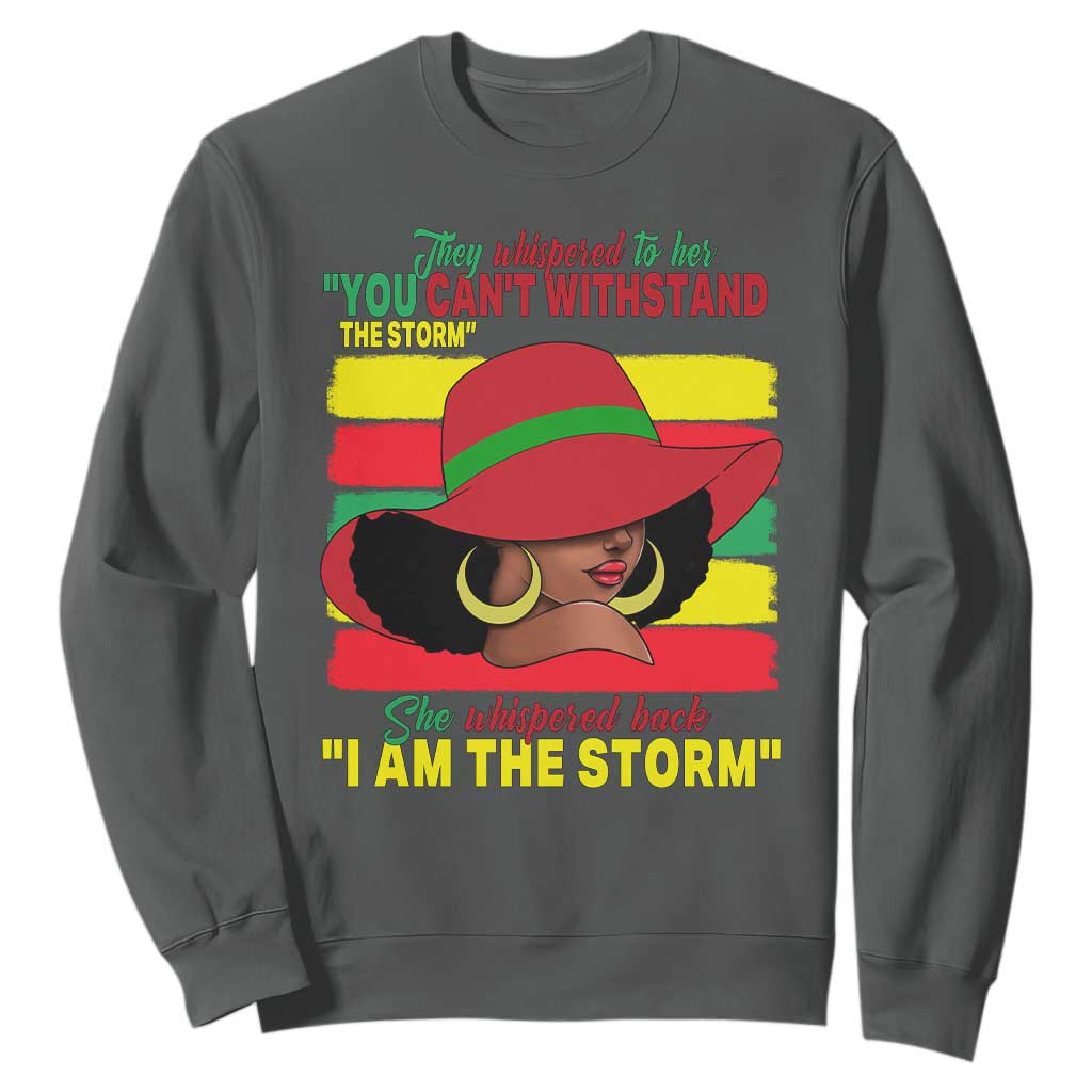 Proud Black African American Sweatshirt They Whispered To Her You Can't Withstand The Storm Black History Month