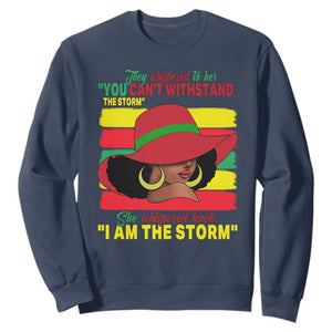 Proud Black African American Sweatshirt They Whispered To Her You Can't Withstand The Storm Black History Month