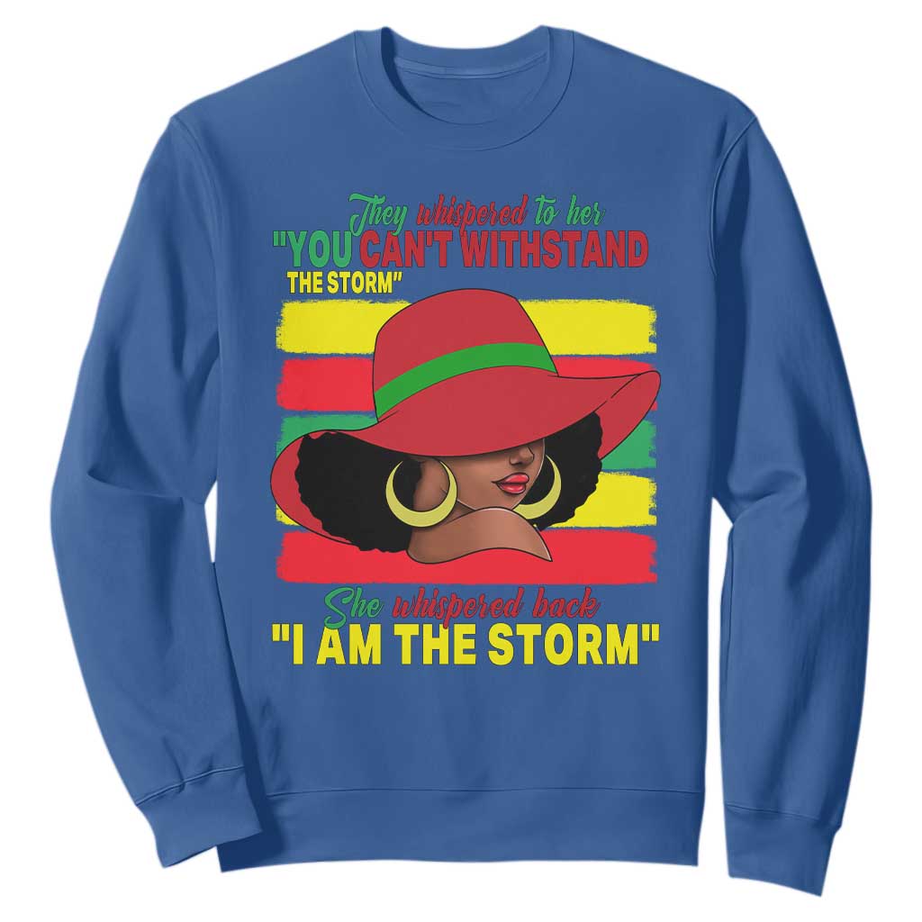 Proud Black African American Sweatshirt They Whispered To Her You Can't Withstand The Storm Black History Month