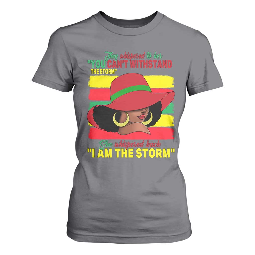 Proud Black African American T Shirt For Women They Whispered To Her You Can't Withstand The Storm Black History Month