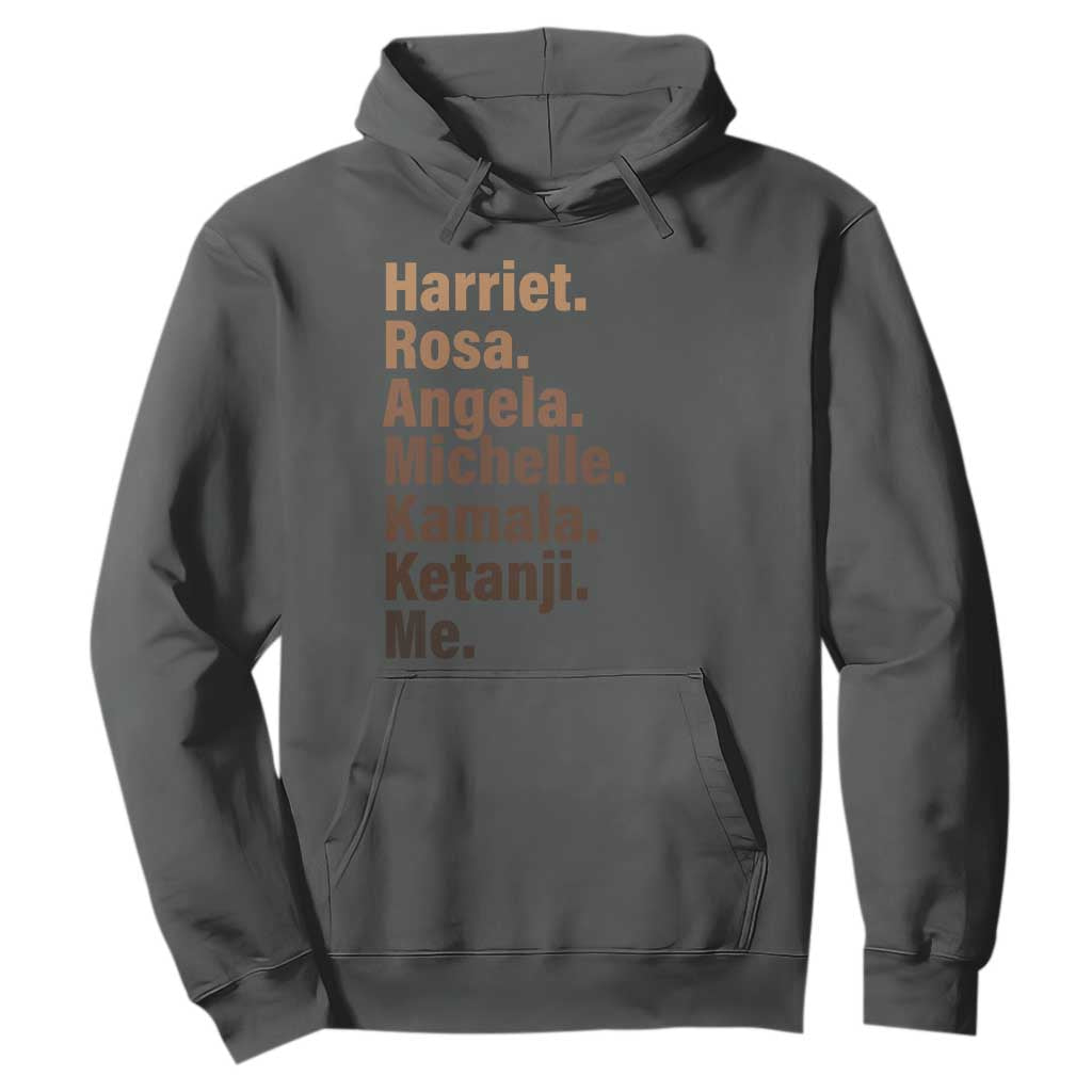Melanin Black Pride Hoodie Harriet Rosa Angela Michelle Kamala Ketanji Me Black Leaders