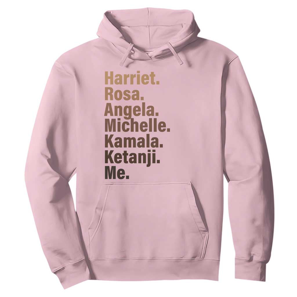 Melanin Black Pride Hoodie Harriet Rosa Angela Michelle Kamala Ketanji Me Black Leaders