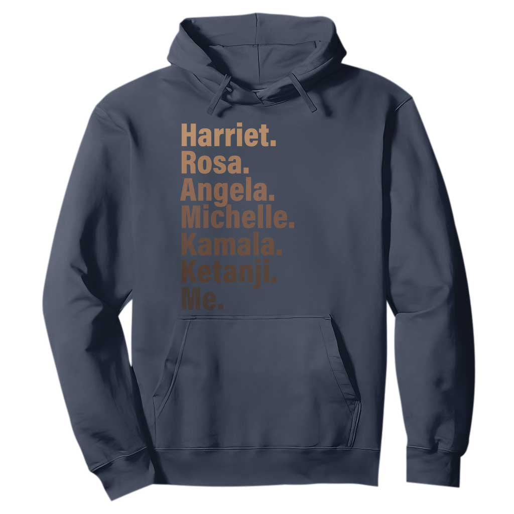 Melanin Black Pride Hoodie Harriet Rosa Angela Michelle Kamala Ketanji Me Black Leaders