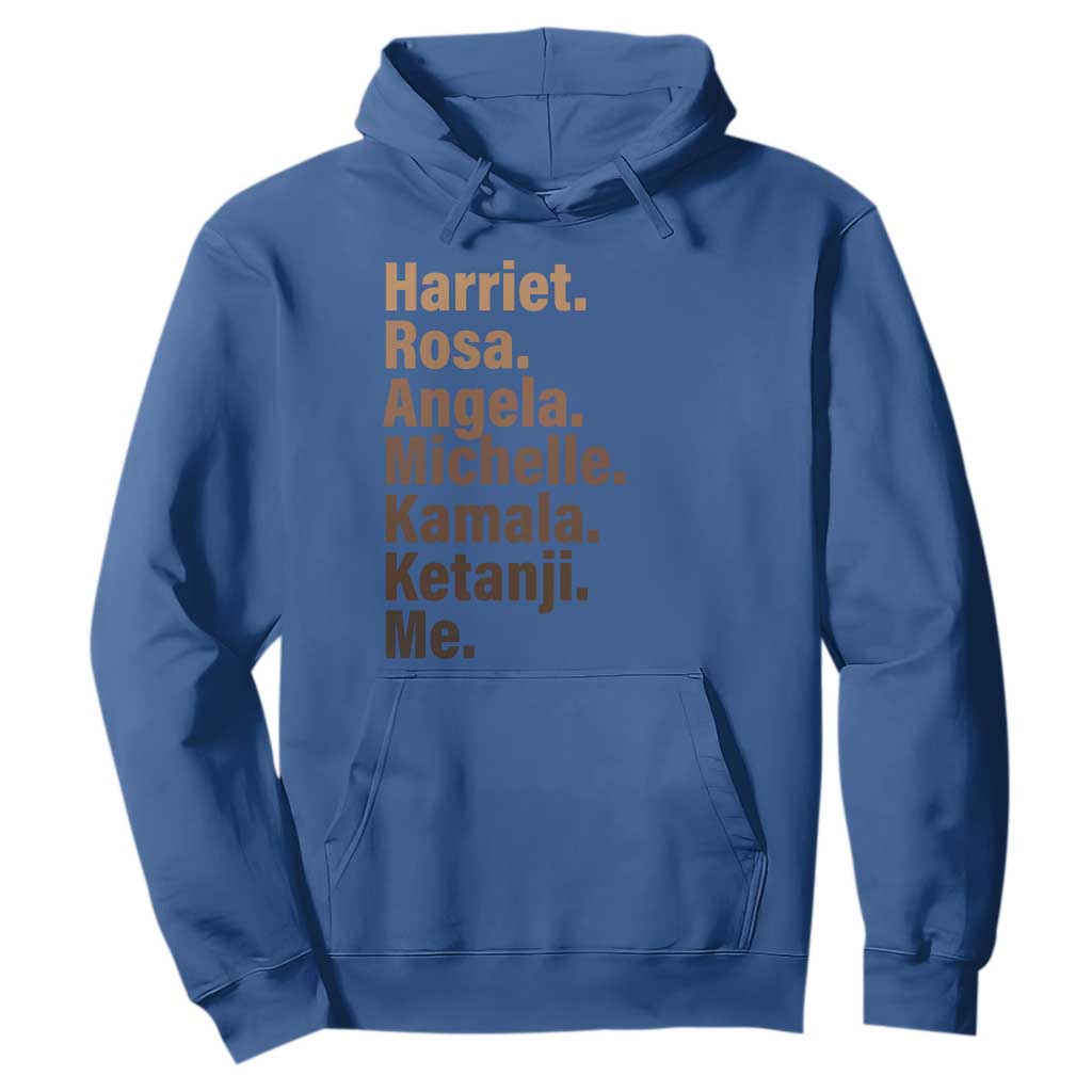 Melanin Black Pride Hoodie Harriet Rosa Angela Michelle Kamala Ketanji Me Black Leaders