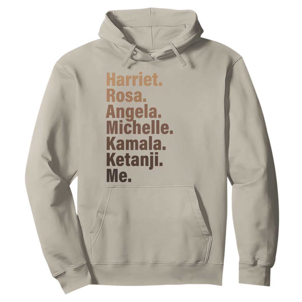Melanin Black Pride Hoodie Harriet Rosa Angela Michelle Kamala Ketanji Me Black Leaders