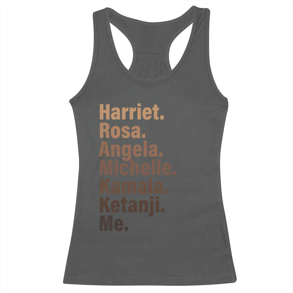 Melanin Black Pride Racerback Tank Top Harriet Rosa Angela Michelle Kamala Ketanji Me Black Leaders