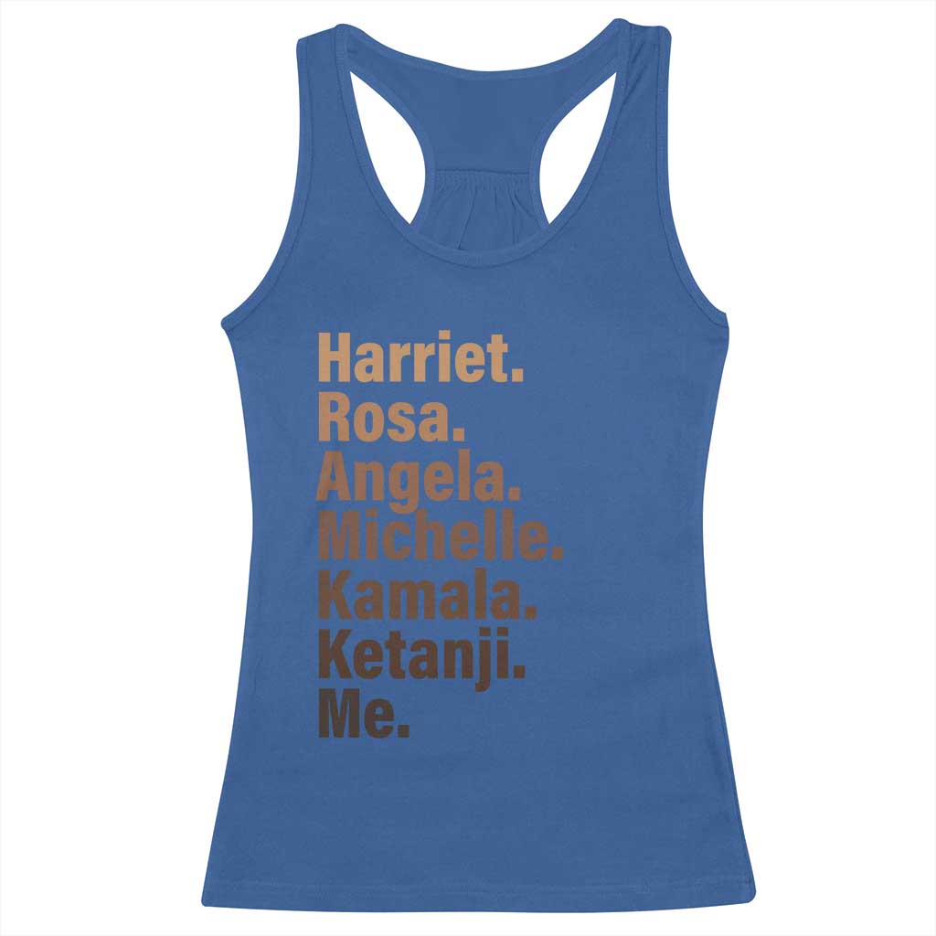 Melanin Black Pride Racerback Tank Top Harriet Rosa Angela Michelle Kamala Ketanji Me Black Leaders