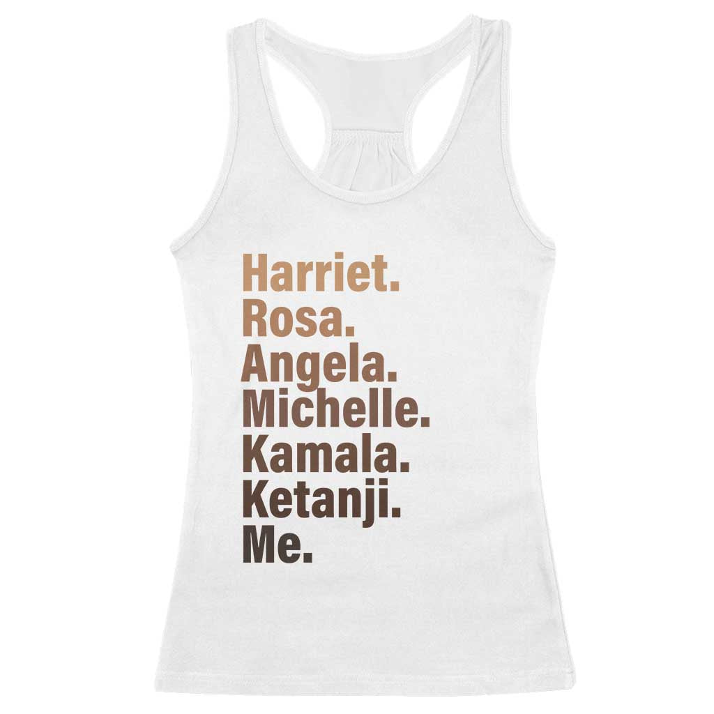 Melanin Black Pride Racerback Tank Top Harriet Rosa Angela Michelle Kamala Ketanji Me Black Leaders