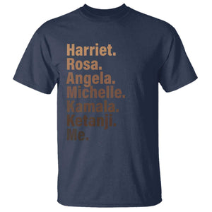 Melanin Black Pride T Shirt Harriet Rosa Angela Michelle Kamala Ketanji Me Black Leaders