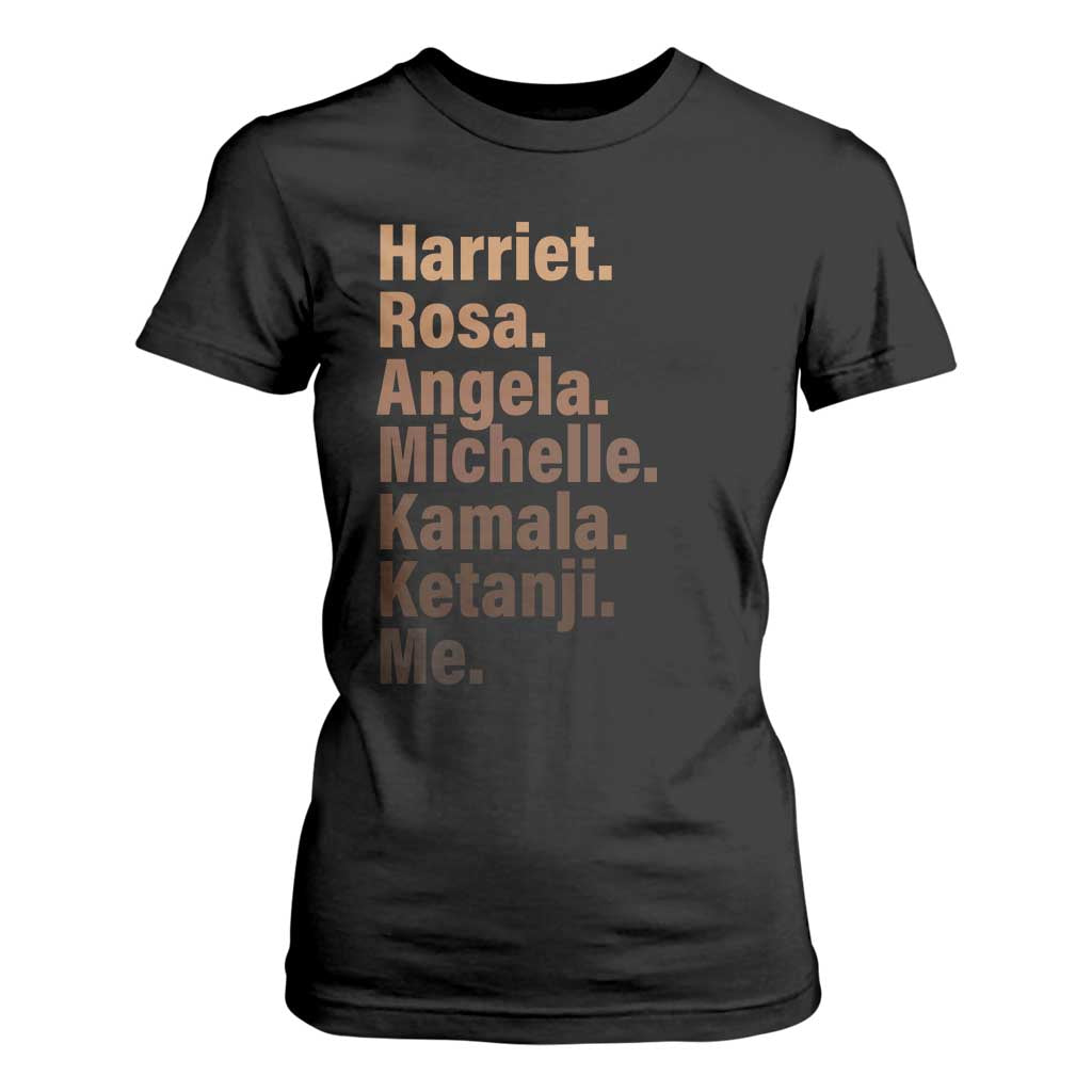 Melanin Black Pride T Shirt For Women Harriet Rosa Angela Michelle Kamala Ketanji Me Black Leaders