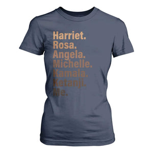 Melanin Black Pride T Shirt For Women Harriet Rosa Angela Michelle Kamala Ketanji Me Black Leaders