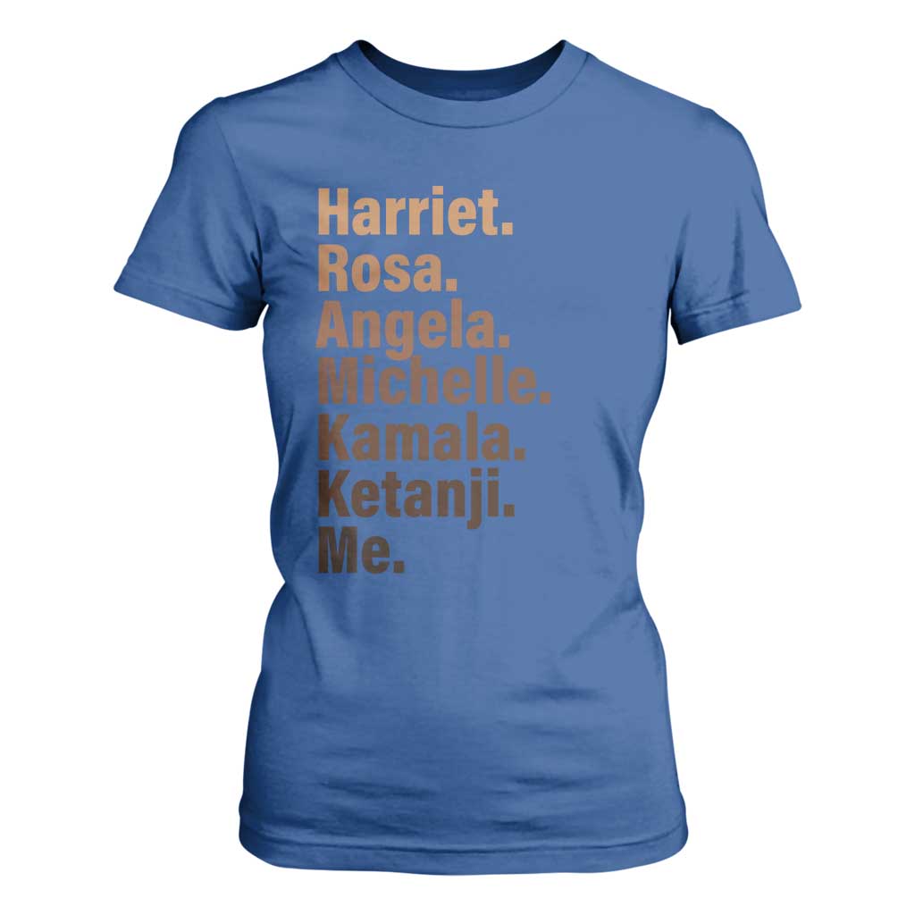 Melanin Black Pride T Shirt For Women Harriet Rosa Angela Michelle Kamala Ketanji Me Black Leaders