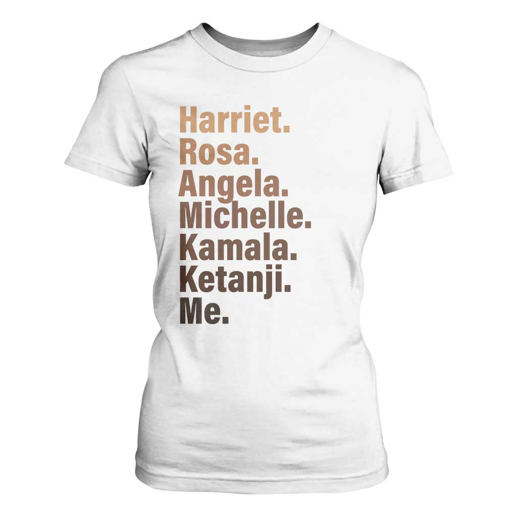 Melanin Black Pride T Shirt For Women Harriet Rosa Angela Michelle Kamala Ketanji Me Black Leaders