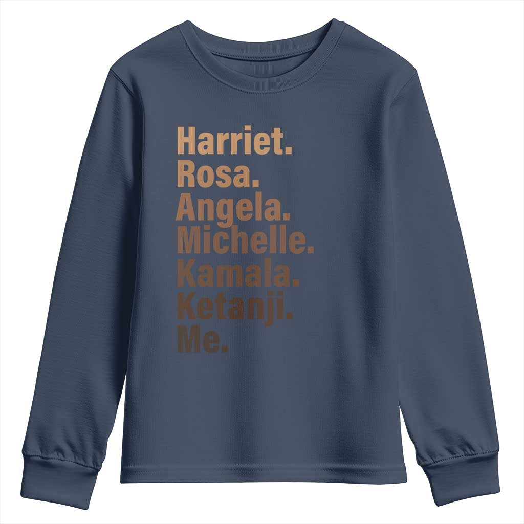 Melanin Black Pride Youth Sweatshirt Harriet Rosa Angela Michelle Kamala Ketanji Me Black Leaders