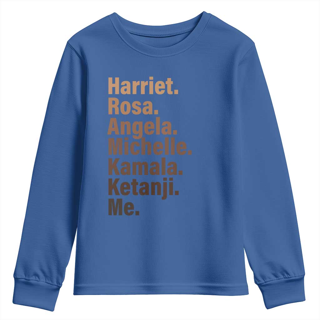 Melanin Black Pride Youth Sweatshirt Harriet Rosa Angela Michelle Kamala Ketanji Me Black Leaders