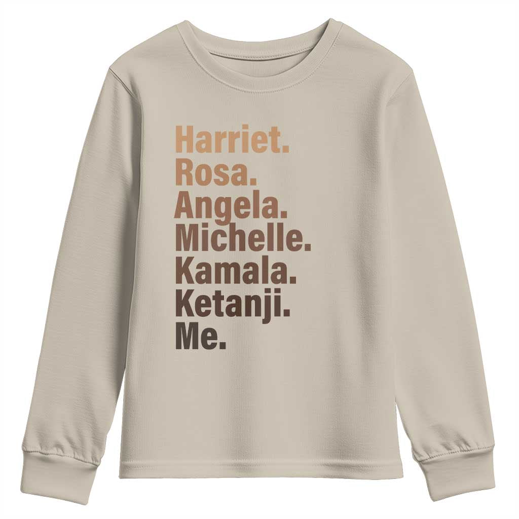 Melanin Black Pride Youth Sweatshirt Harriet Rosa Angela Michelle Kamala Ketanji Me Black Leaders