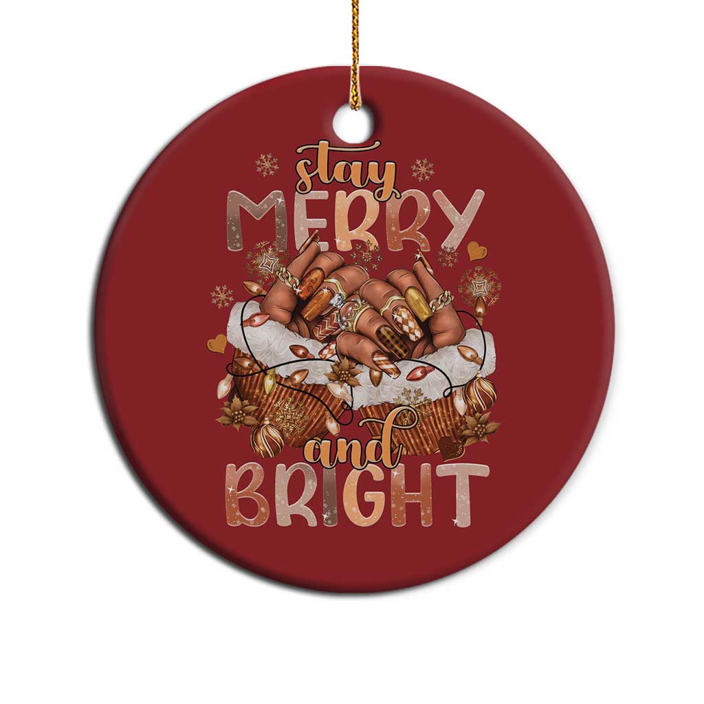 Funny Xmas African American Christmas Ornament Stay Merry And Bright Black Melanin Girl Nails
