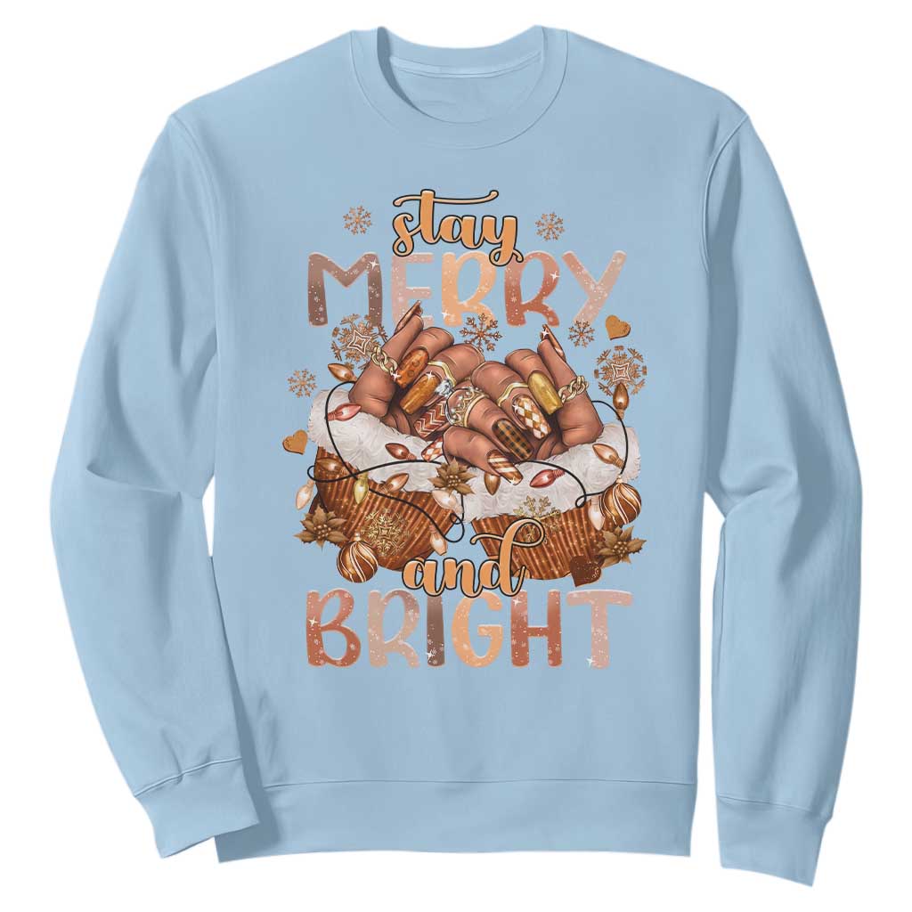 Funny African American Christmas Sweatshirt Stay Merry And Bright Black Melanin Girl Nails