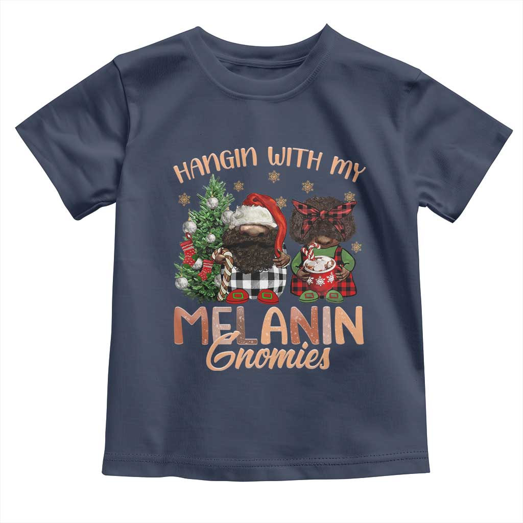 Funny Christmas African American Toddler T Shirt Hangin With My Melanin Gnomies Afro Gnomes