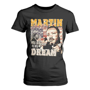 MLK Day His Dream Is My Dream T Shirt For Women Martin Luther King Vintage American Flag Black History Month