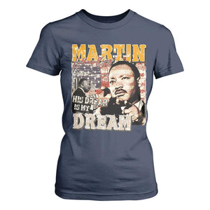 MLK Day His Dream Is My Dream T Shirt For Women Martin Luther King Vintage American Flag Black History Month