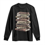 Black History Month African American Leaders Teacher Book Lover Long Sleeve Shirt