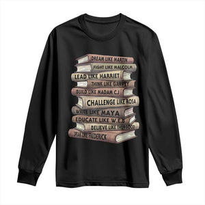 Black History Month African American Leaders Teacher Book Lover Long Sleeve Shirt