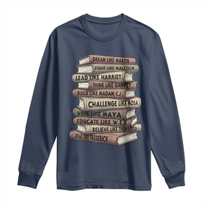Black History Month African American Leaders Teacher Book Lover Long Sleeve Shirt