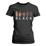 Black Asl Sign Language Hands Signs African American Month T Shirt For Women
