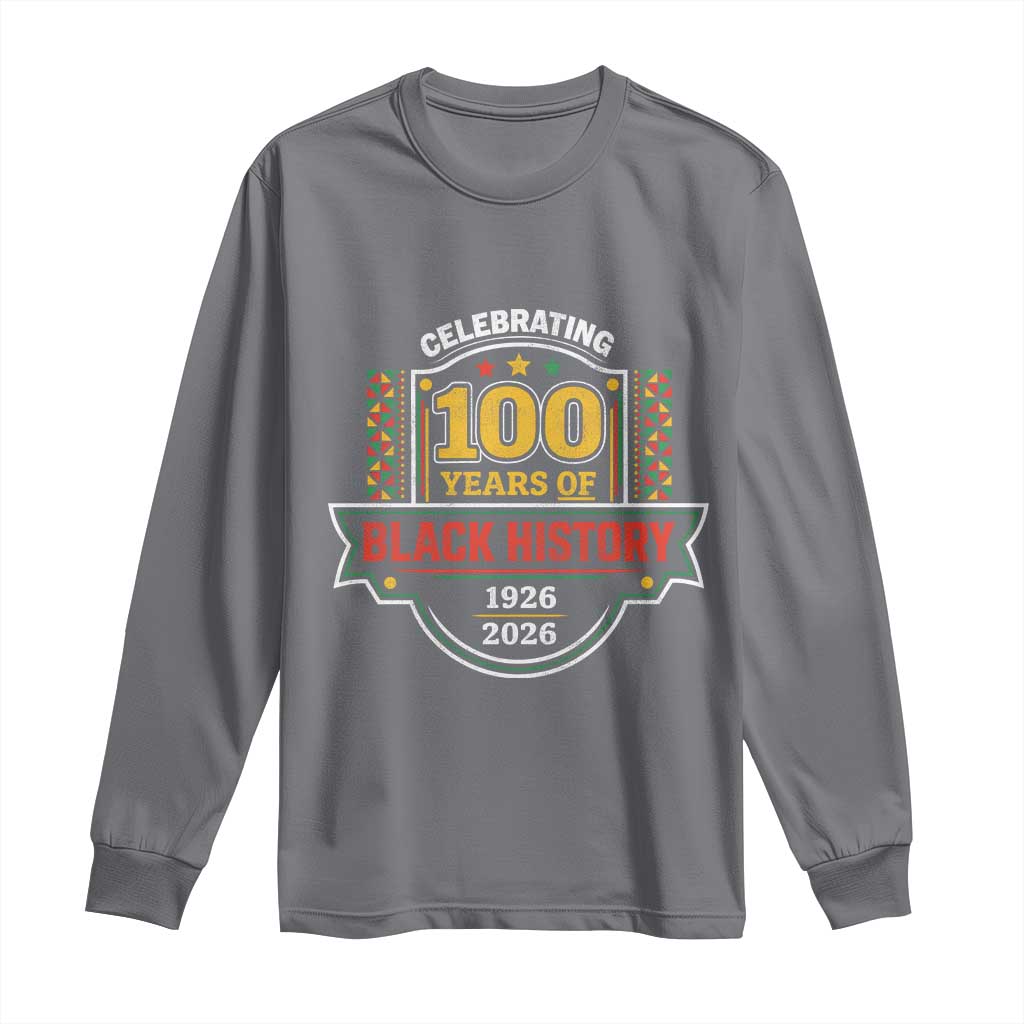 Celebrating 100 Years Of Black History Long Sleeve Shirt Beginning 1926 Centennial African American Month