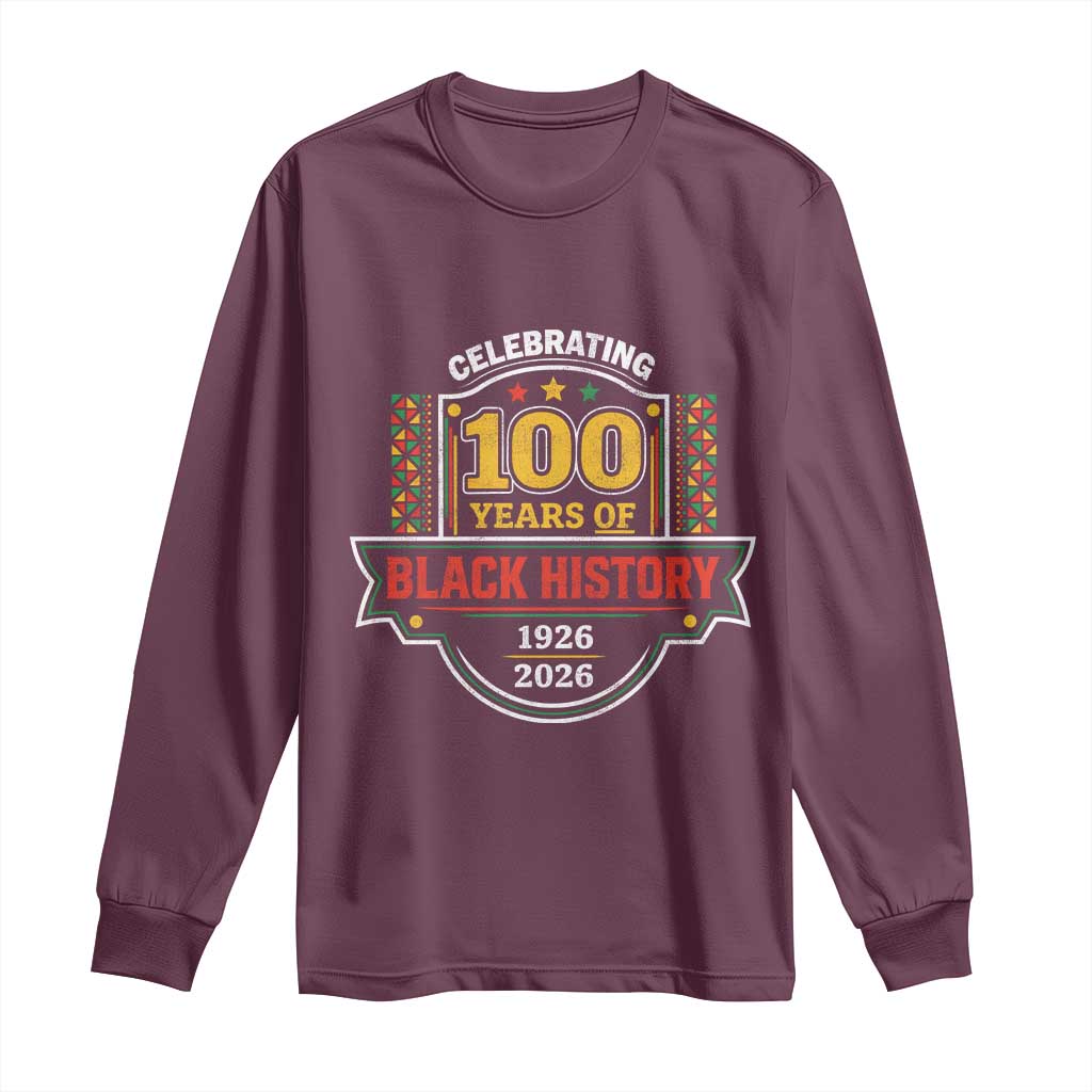 Celebrating 100 Years Of Black History Long Sleeve Shirt Beginning 1926 Centennial African American Month