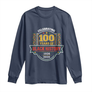 Celebrating 100 Years Of Black History Long Sleeve Shirt Beginning 1926 Centennial African American Month