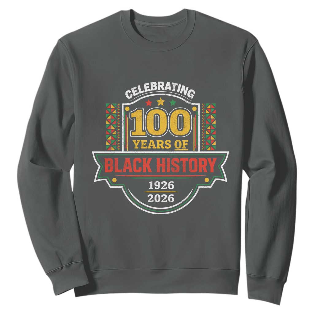 Celebrating 100 Years Of Black History Sweatshirt Beginning 1926 Centennial African American Month