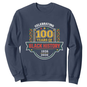 Celebrating 100 Years Of Black History Sweatshirt Beginning 1926 Centennial African American Month