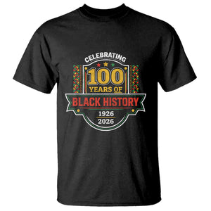 Celebrating 100 Years Of Black History T Shirt Beginning 1926 Centennial African American Month