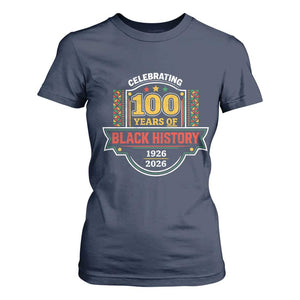 Celebrating 100 Years Of Black History T Shirt For Women Beginning 1926 Centennial African American Month