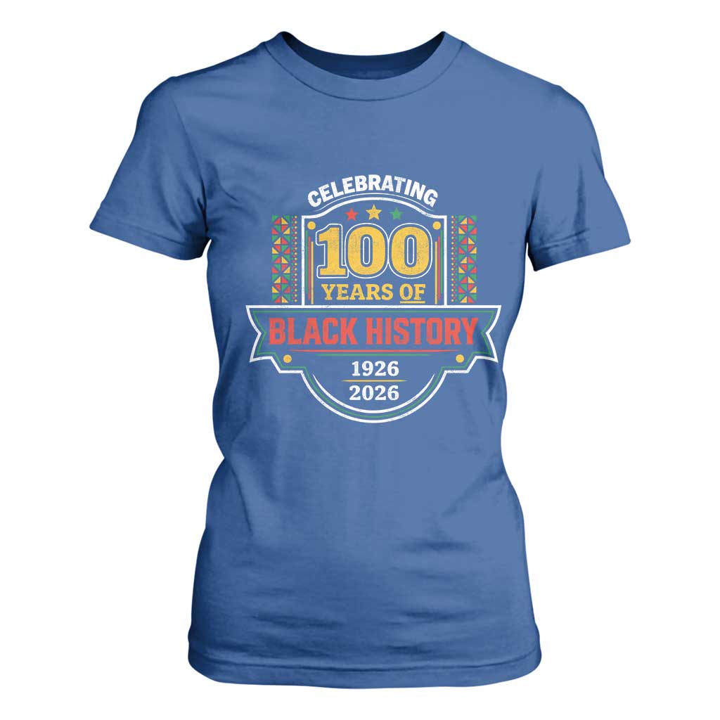 Celebrating 100 Years Of Black History T Shirt For Women Beginning 1926 Centennial African American Month