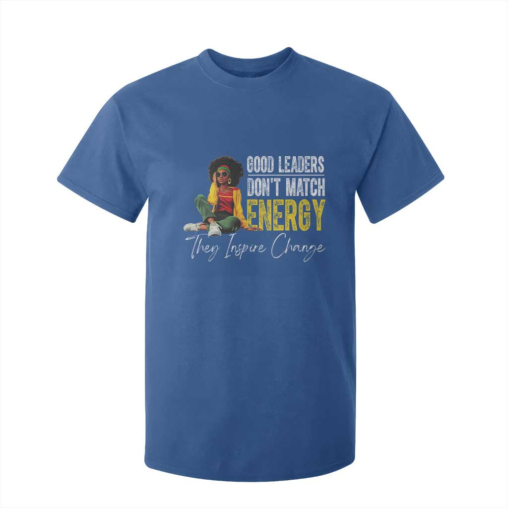 Good Leaders Don't Match Energy They Inspire Change T Shirt For Kid Black Leadership Juneteenth