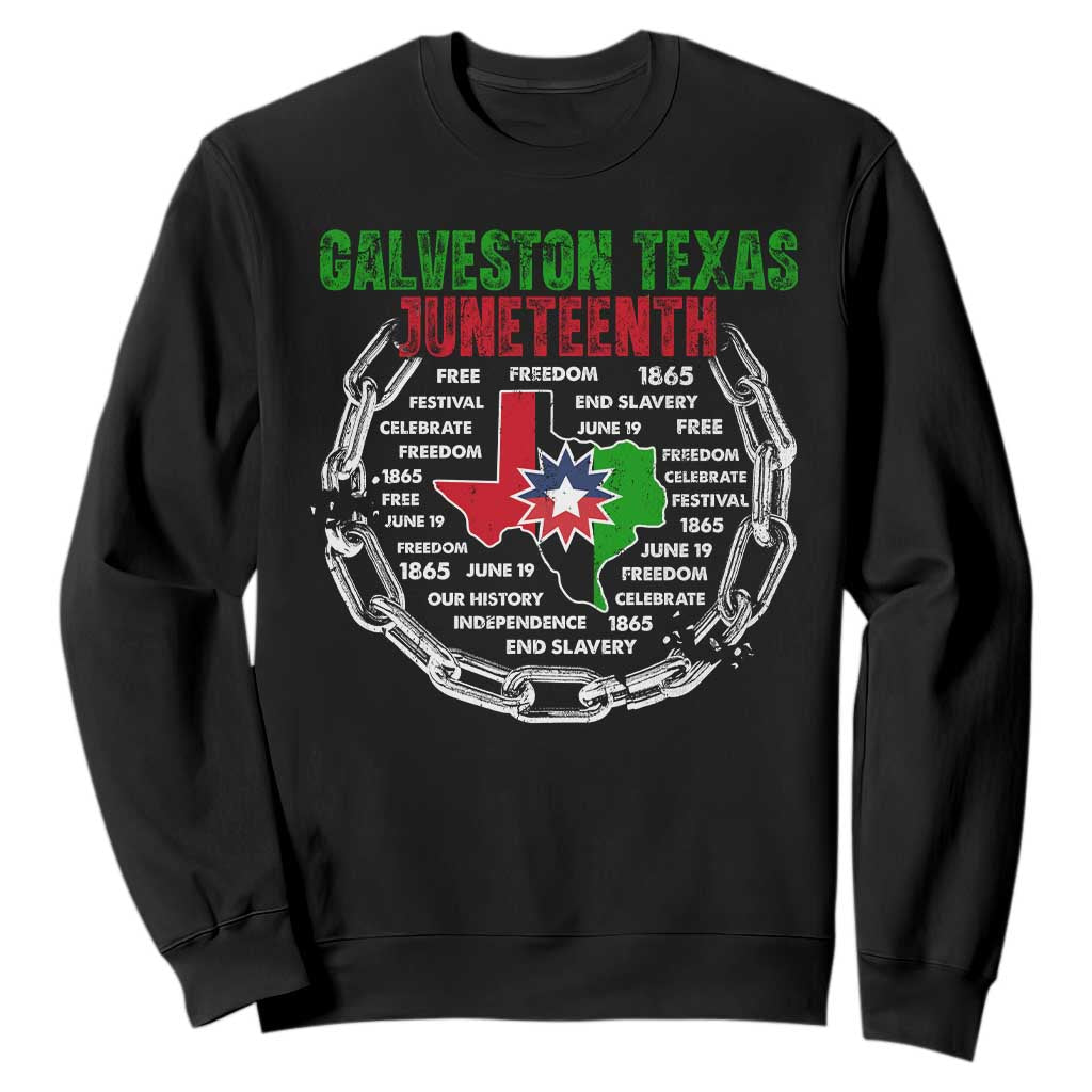 Juneteenth Galveston Texas Sweatshirt Break The Chain Freedom Since 1865