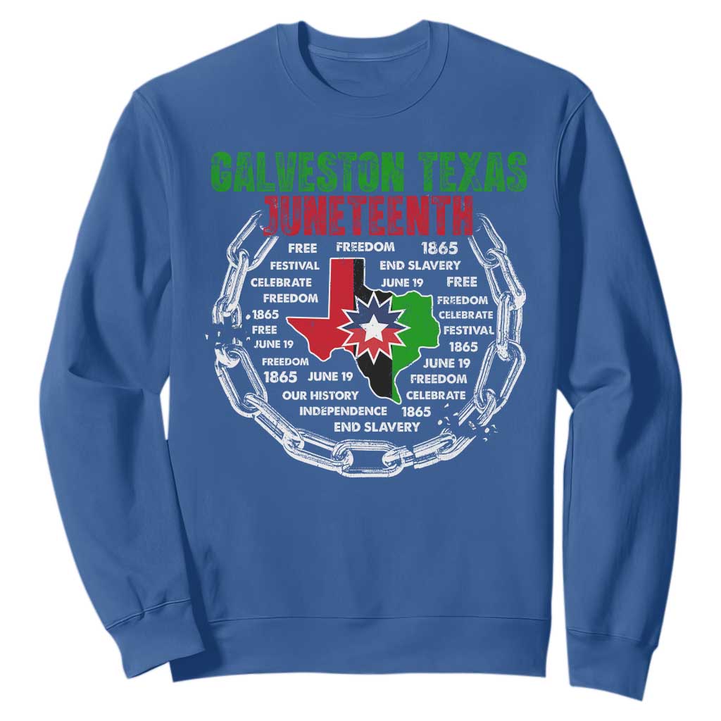 Juneteenth Galveston Texas Sweatshirt Break The Chain Freedom Since 1865